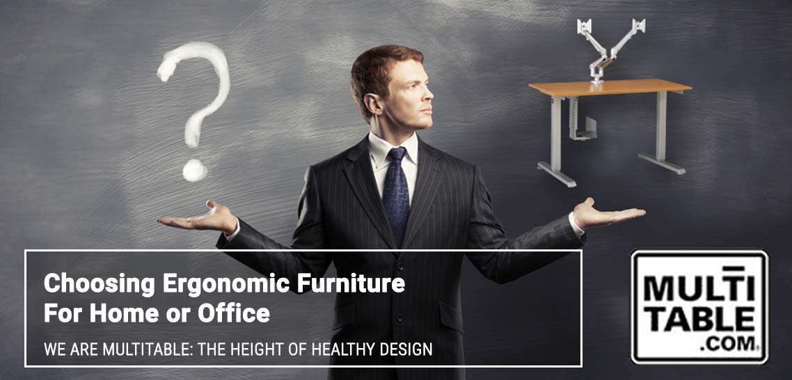 Choosing Ergonomic Furniture For Home Or Office MultiTable Standing Desk Experts