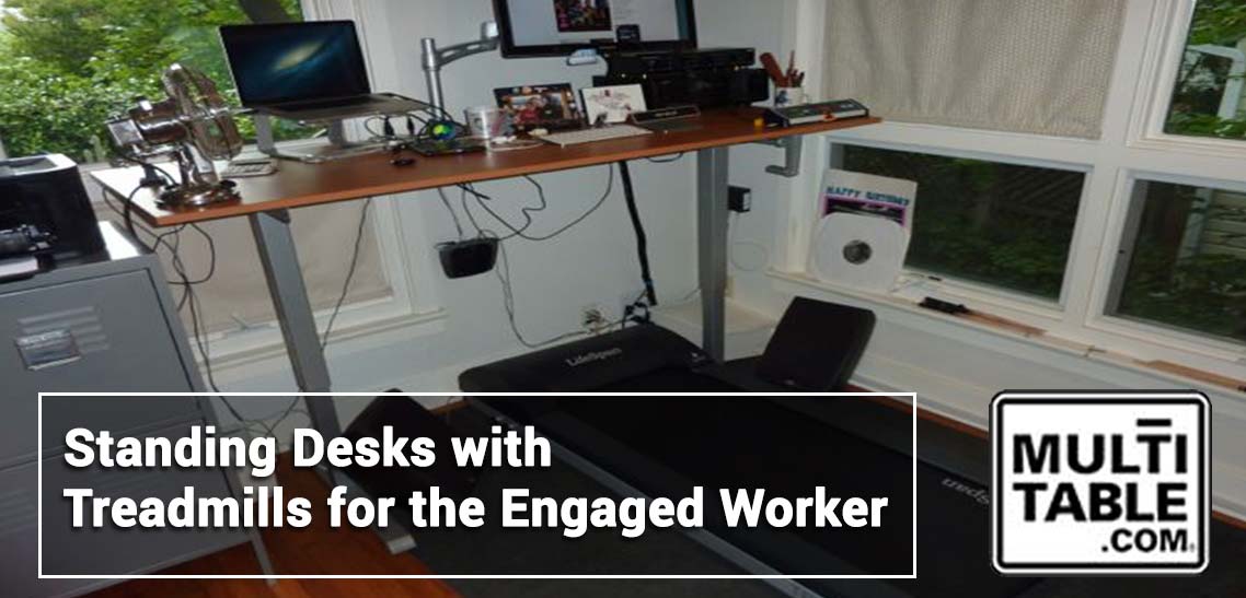 Standing Desks With Treadmills For The Engaged Worker MultiTable