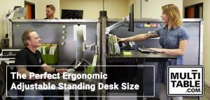 The Perfect Ergonomic Adjustable Standing Desk Size MultiTable