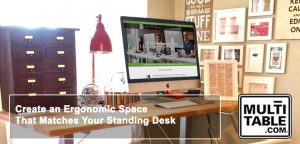 Art For Your Ergonomic Standing Desk MultiTable