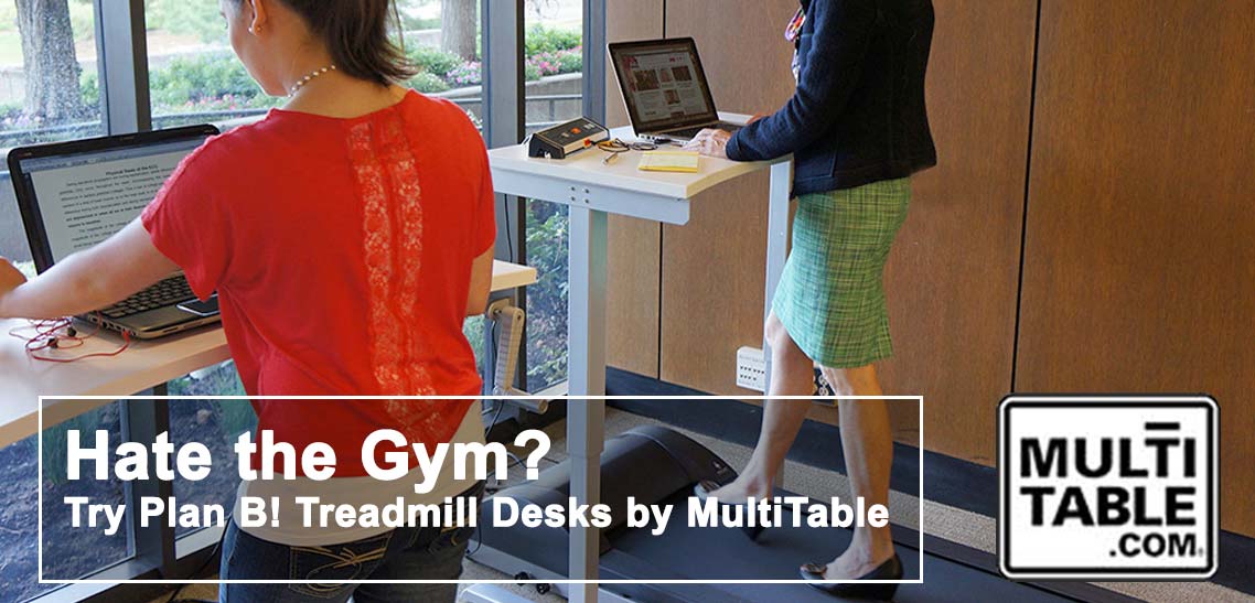 Hate The Gym Try Plan B Treadmill Desks By MultiTable